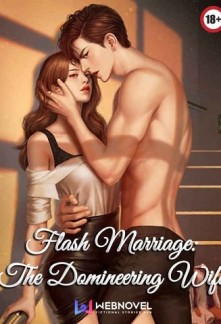 Flash Marriage: The Domineering Wife