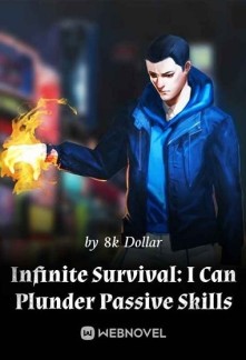 Infinite Survival: I Can Plunder Passive Skills