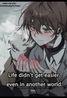 Life didn't get easier, even in another world.