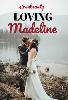 Loving Madeline