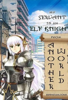 My Servant Is An Elf Knight From Another World
