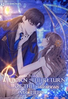Reborn: The Return of the Villainous Mr. Liu
