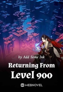 Returning From Level 900