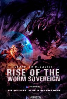 Rise Of The Worm Sovereign