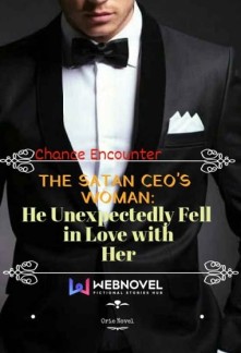 The Satan CEO's Woman: He Unexpectedly Fell in Love with Her