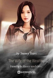 The Wife of the Wealthy Family Is Fierce and Cute.
