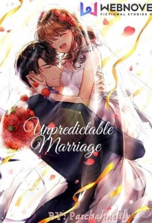 Unpredictable Marriage.